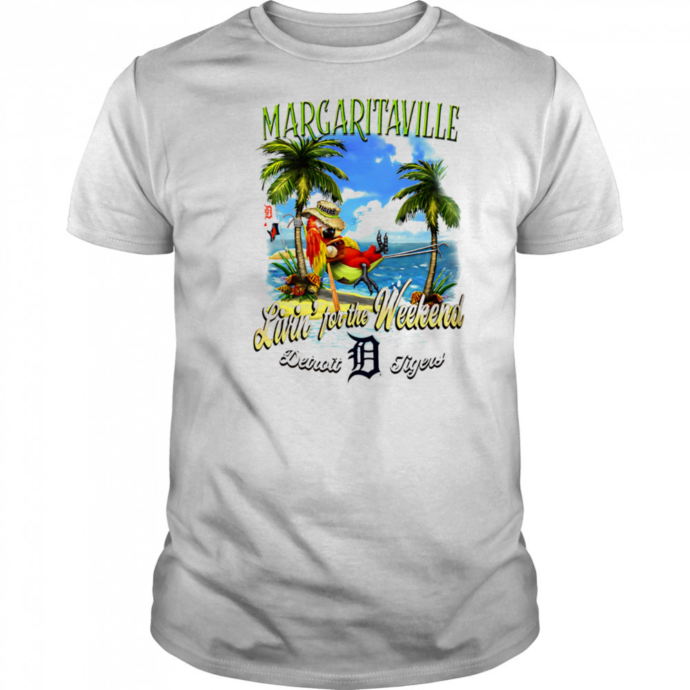 Detroit Tigers Margaritaville livin’ for the weekend shirt