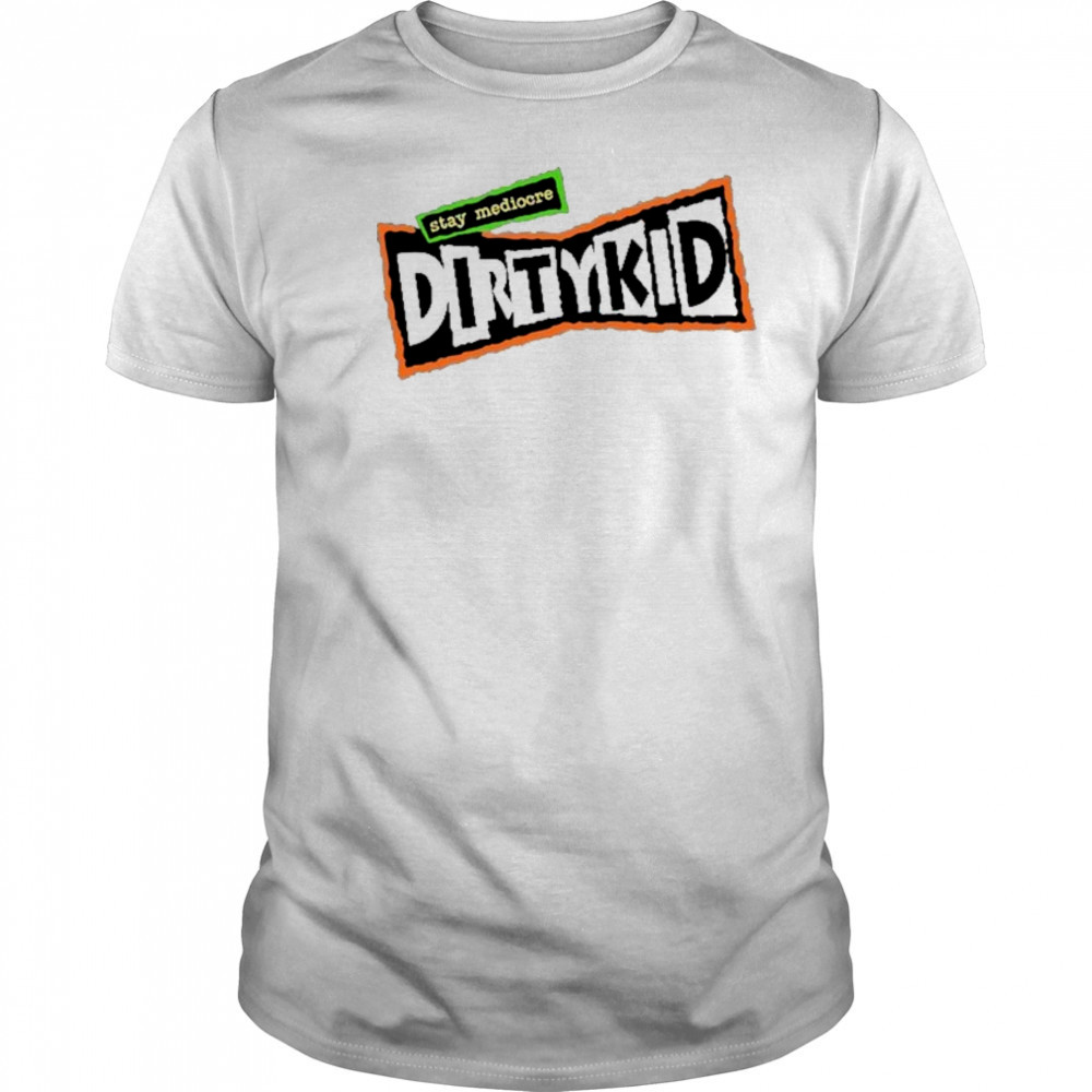 DirtyKid Stay Mediocre Logo T-shirt