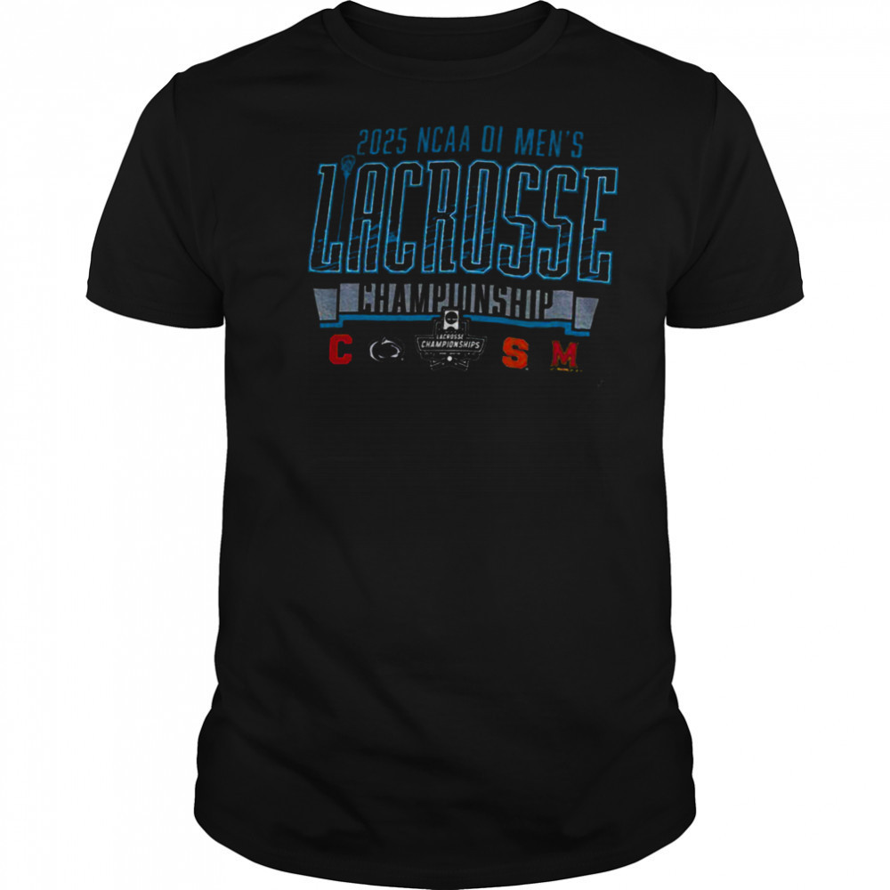 Division I Men’s Lacrosse Championship Four Team NCAA 2025 shirt