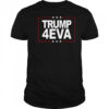 Donald Trump 4EVA 2028 Forever T-Shirt