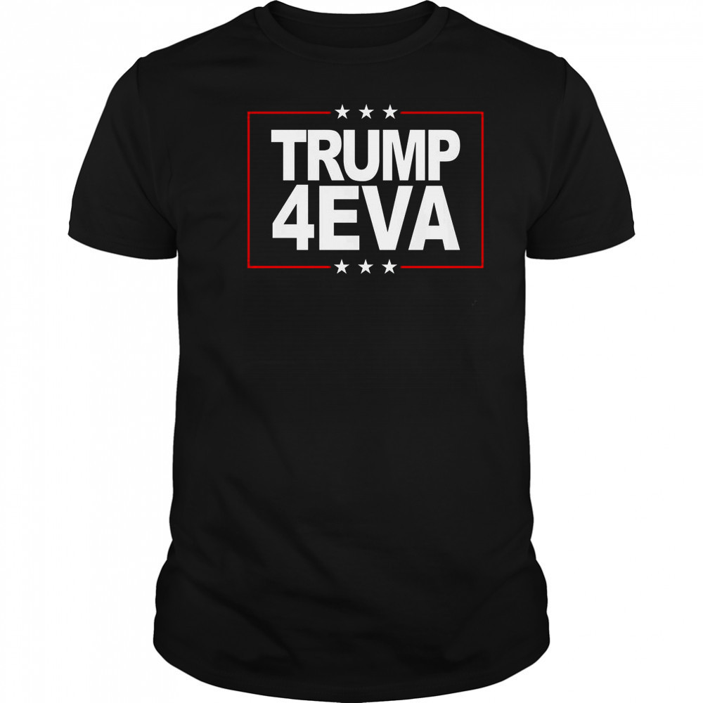Donald Trump 4EVA 2028 Forever T-Shirt
