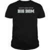 Don’t Mess With Big Dom T-Shirt