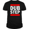 Dub Step 2025 shirt