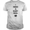 Dungeon Crawler Carl I Need A Baby Seal Crab New t-shirt