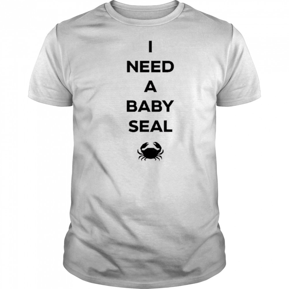 Dungeon Crawler Carl I Need A Baby Seal Crab New t-shirt