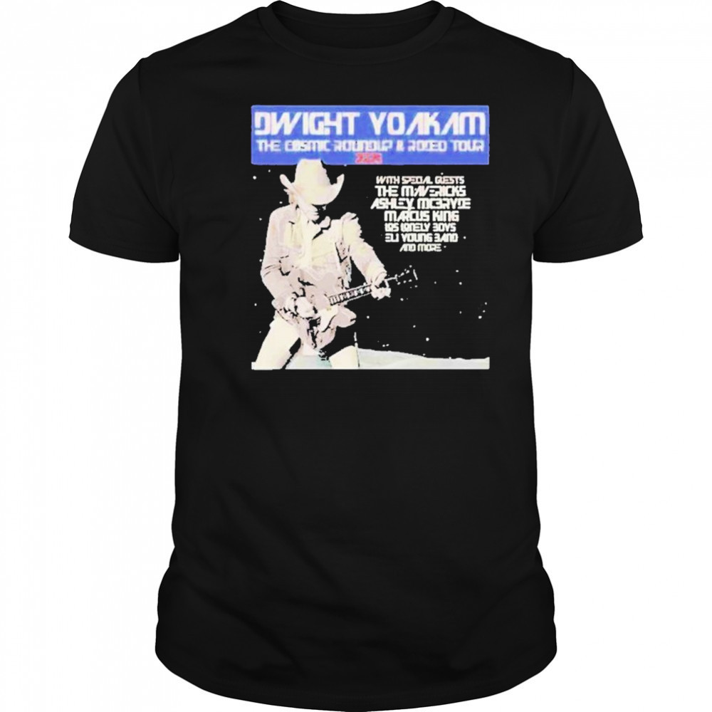 Dwight Yoakam The Cosmic Roundup And Rodeo Tour 2025 Schedule List Dates shirt