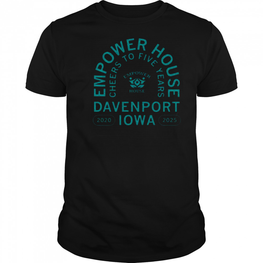 Empower House Cheers to Five Years Shirt