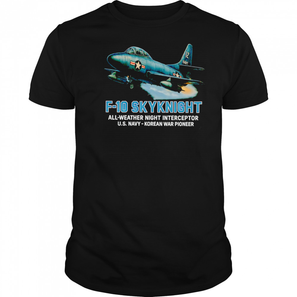F-10 Skyknight all weather night classic shirt