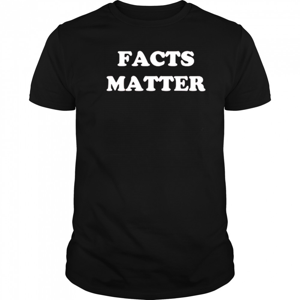 Facts Matter 2025 shirt
