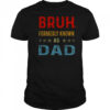 Fathers Day Dad Funny Bruh Formerly Known As Dad Papa T-Shirt