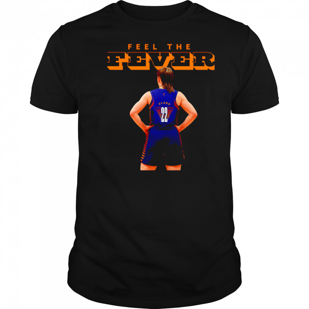 Feel the Fever WNBA Clark 22 shirt