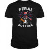 Feral But Free Patriotic Raccoon 4th Of July Raccoon Hotdog shirt