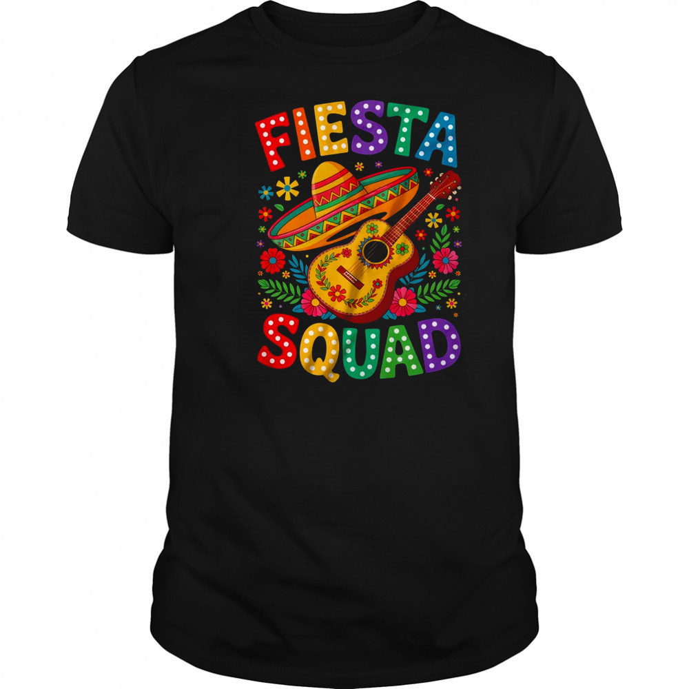 Fiesta Squad Cinco De Mayo Let's Fiesta Mexican Men Women shirt