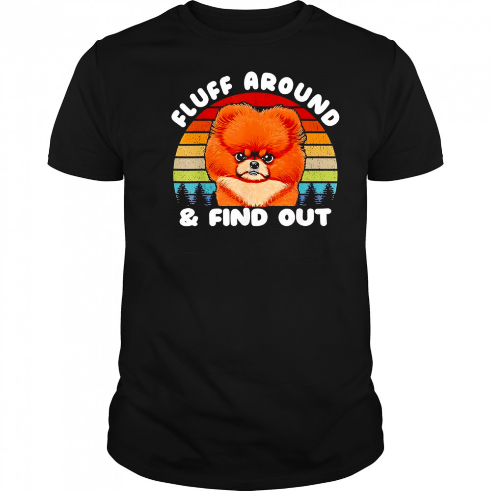 Fluff around and find out vintage shirt
