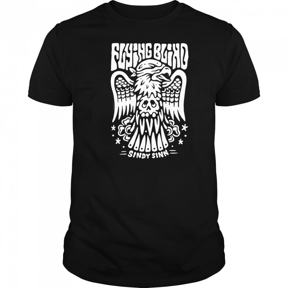 Flying Blind Sindy Sinn T-shirt