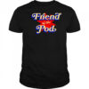 Friend of the pod star shirt
