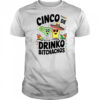 Funny Cinco De Drinko Bitchachos Margirita Tequila T-Shirt