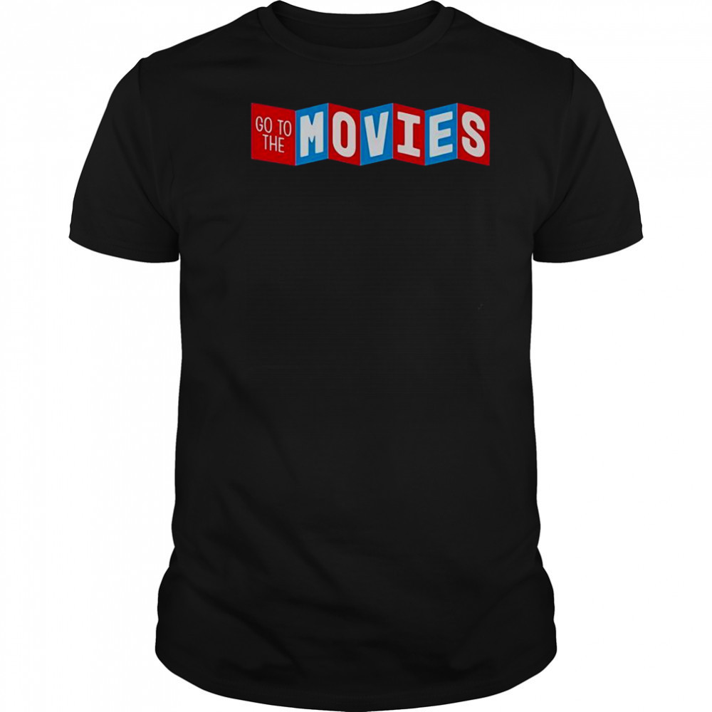 Go To The Movies T-Shirt
