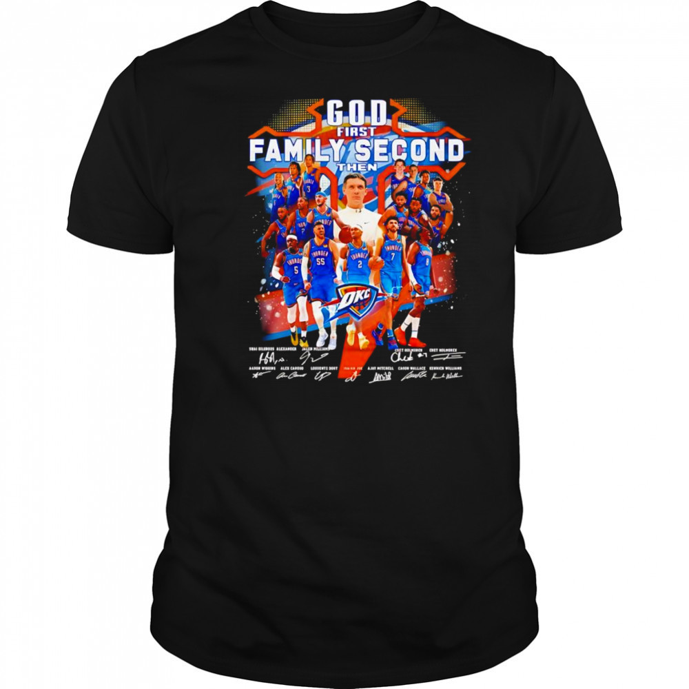 God first family second then OKC Thunder signature shirt
