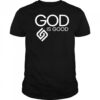 God is good shirt