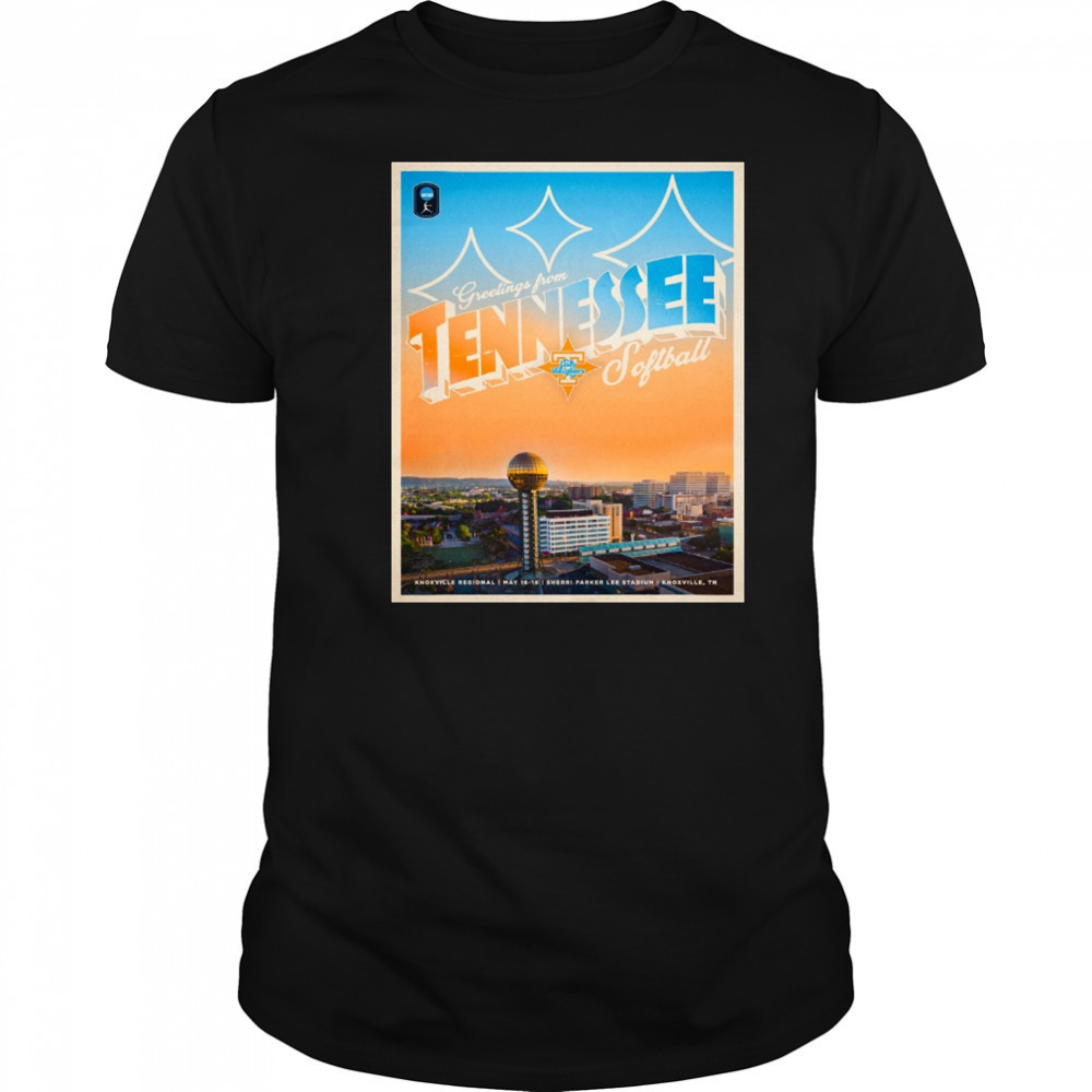 Greetings From Tennessee Lady Vols softball Knoxville Regional May 16-18 Sherri Parker Lee Stadium Knoxville Tn Poster t-shirt
