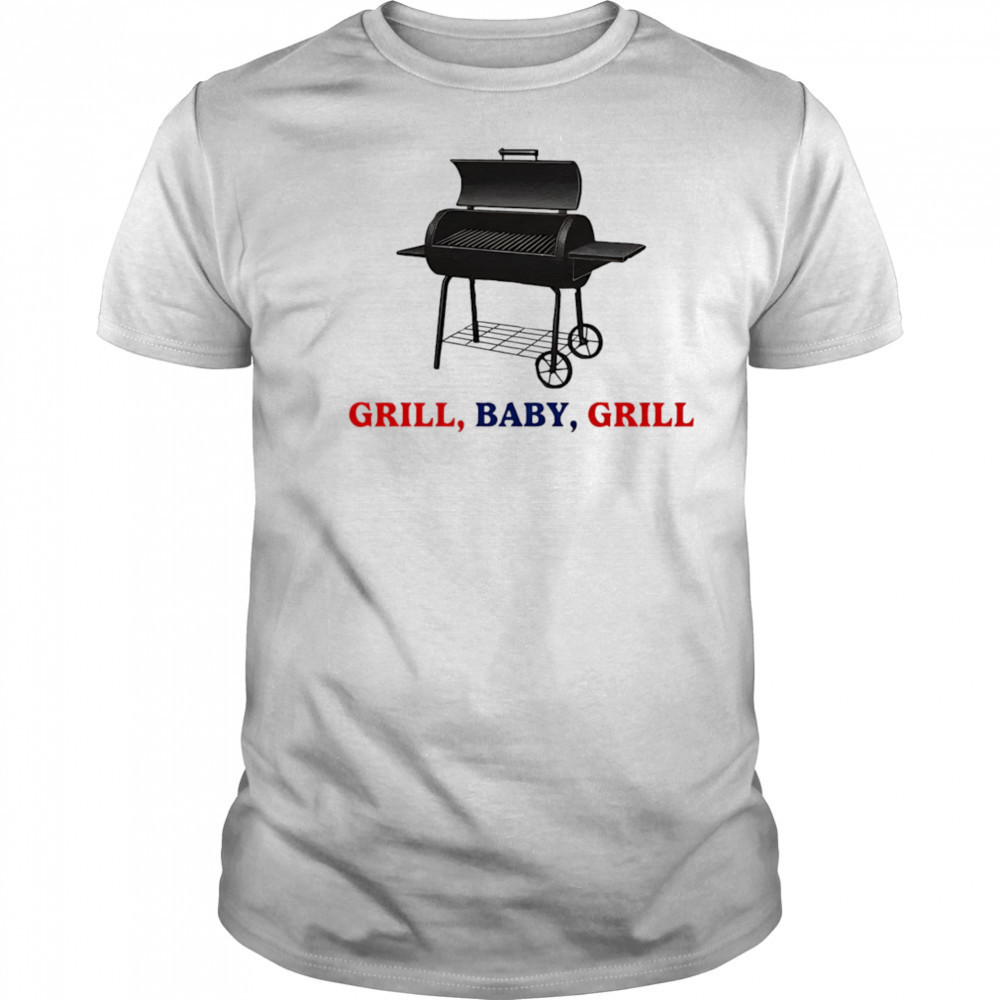 Grill Baby Grill shirt