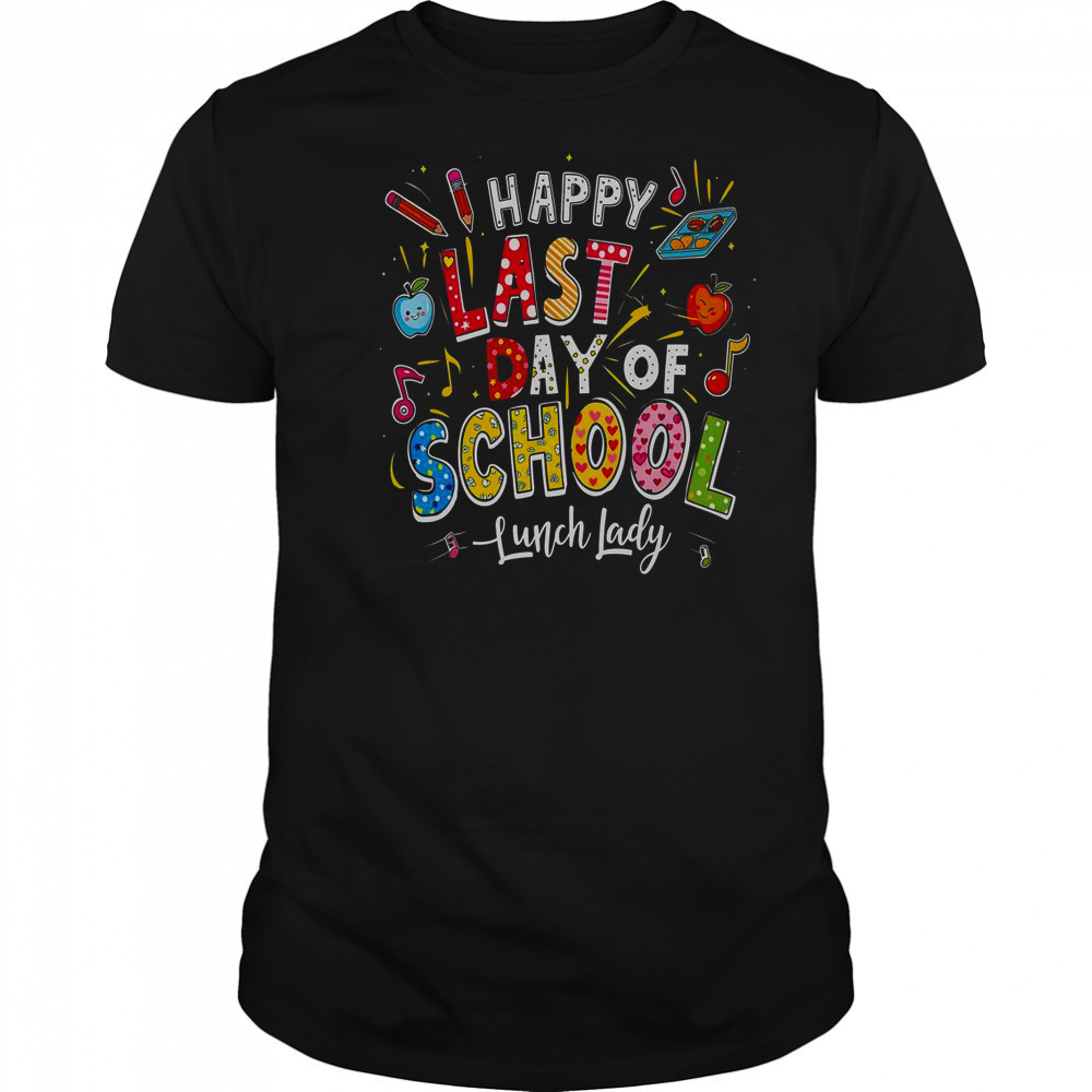 Happy Last Day Of School Lunch Lady Summer T-Shirt