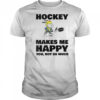 Hockey Makes Me Happy T-Shirt
