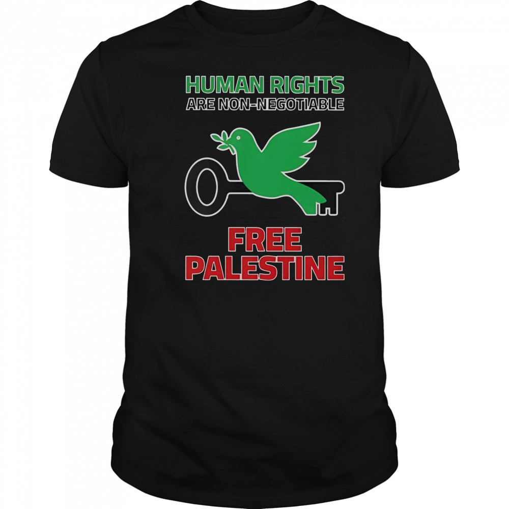 Human Rights Are Non-Negotiable Free Palestine T-Shirt