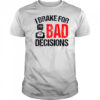 I Brake For Bad Decisions Teacher Driving Education T-Shirt