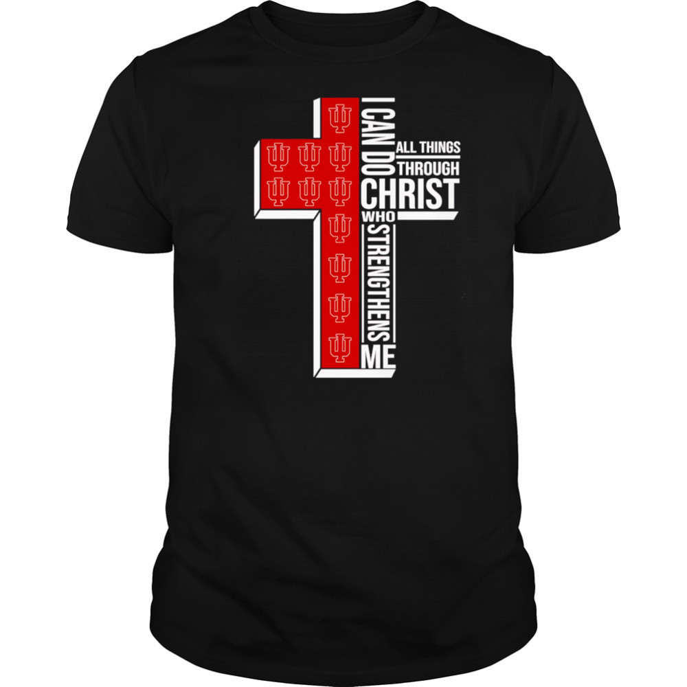 I can do all things through Christ who strengthens me Indiana Hoosiers logo shirt