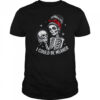 I Could Be Meaner Funny Women Saying Quote Skeleton Mom shirt