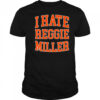 I hate Reggie Miller shirt