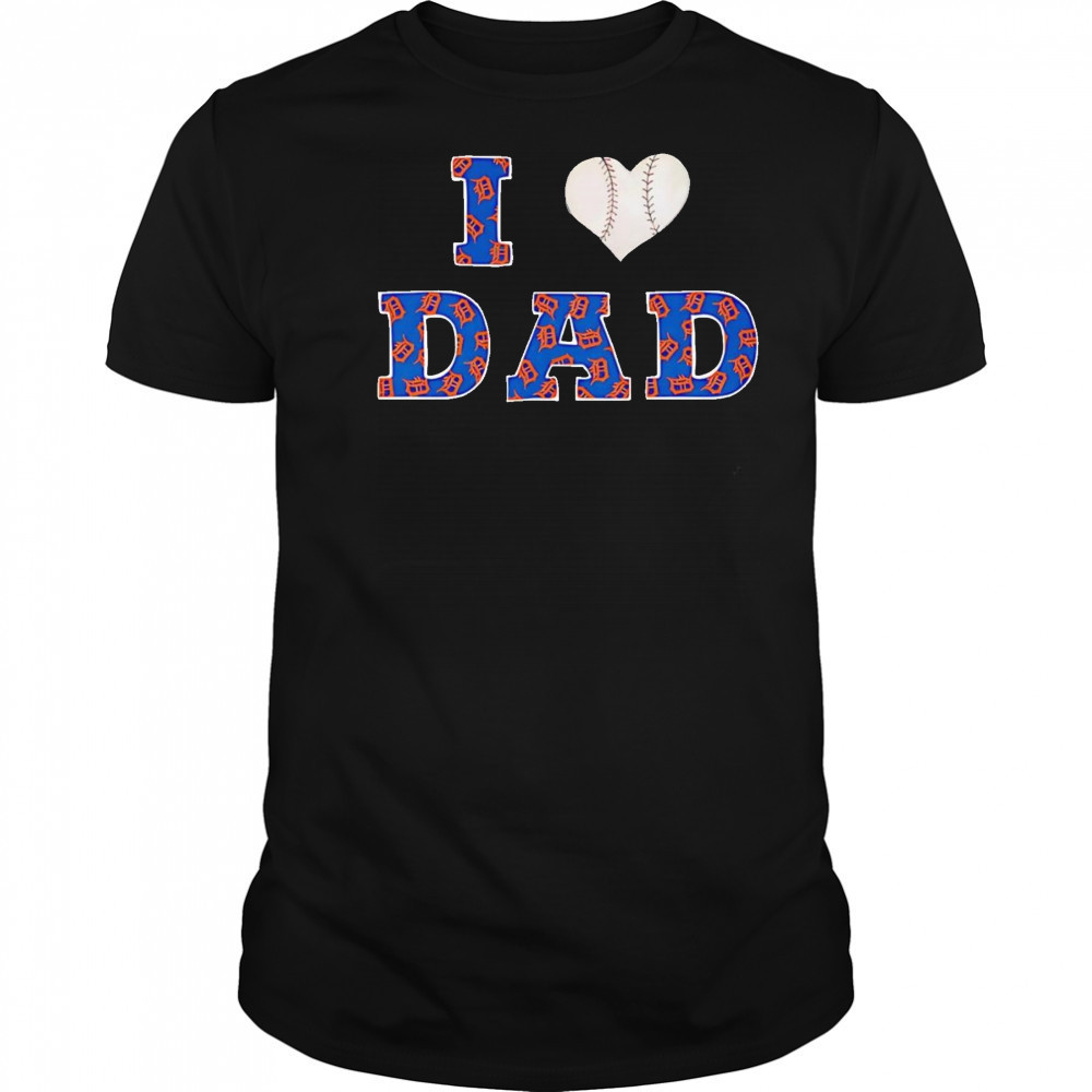 I heart dad Detroit Tigers shirt