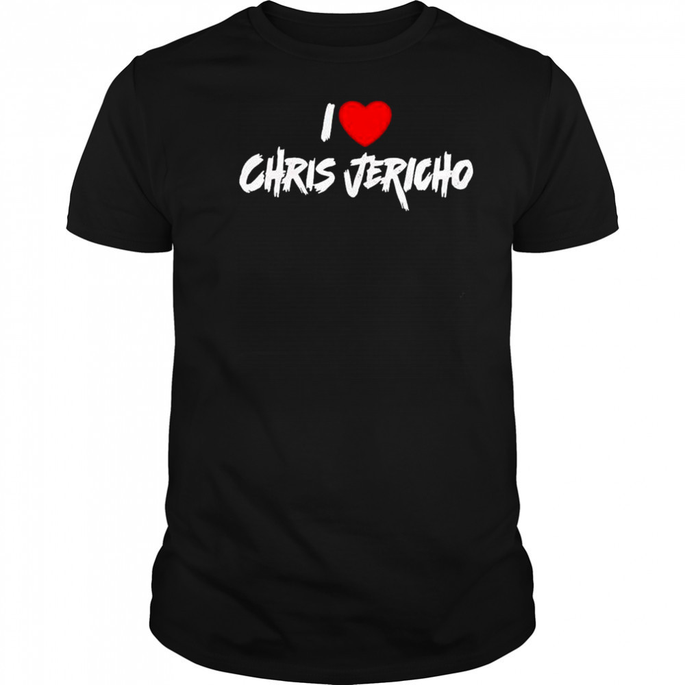 I Love Chris Jericho T-shirt