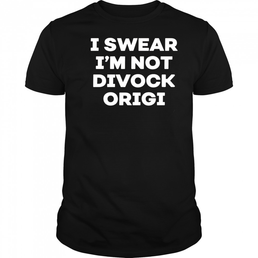 I Swear I’m Not Divock Origi shirt
