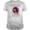 I Will Not Yield To Disrespectful Men Rep Alexandria Ocasio-Cortez shirt