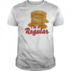 I’m A Regular T-shirt