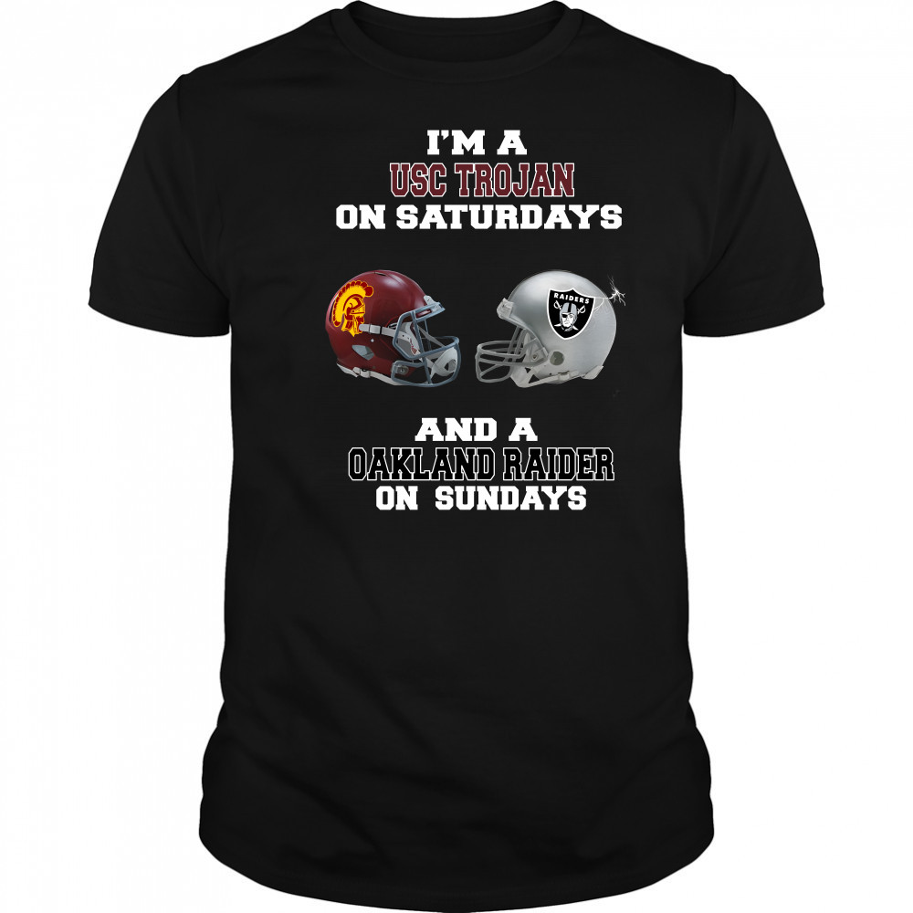 Im a USC Trojan on Saturdays and a Oakland Raider on sundays