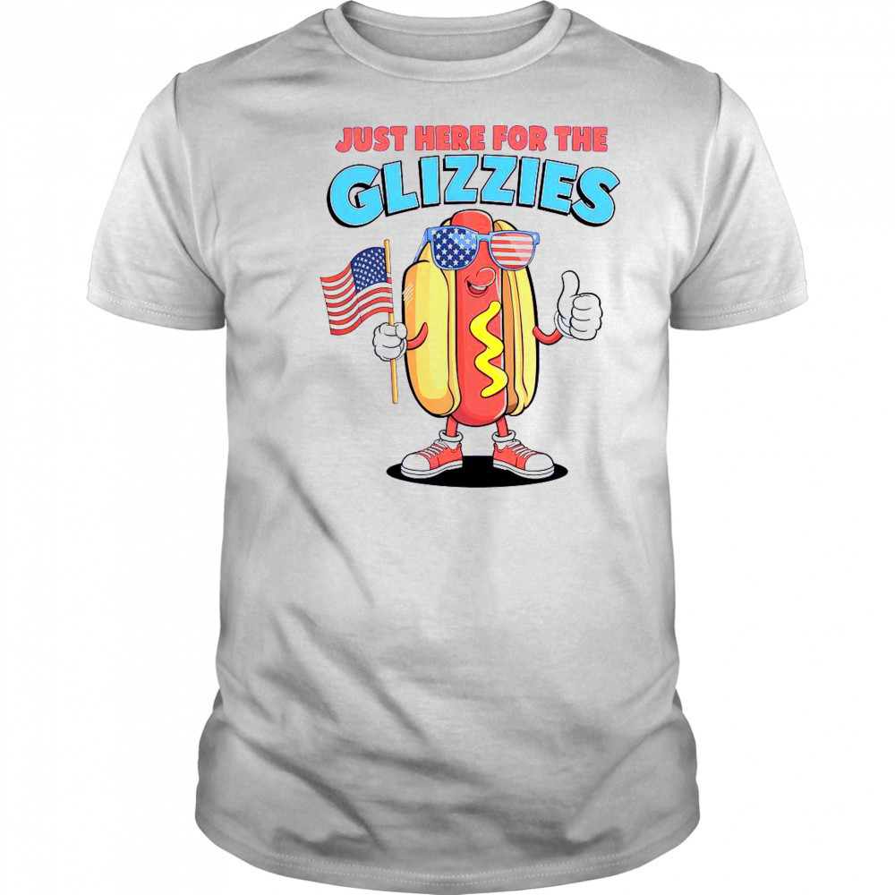 I’m Just Here For The Glizzies Fourth Of July Wiener T-Shirt