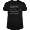 I’m Not An Identity I Am A Female It’s In My Dna I Cannot Be Erased I Am A Woman I Am Authentix shirt