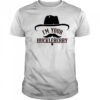 I’m Your Huckleberry shirt