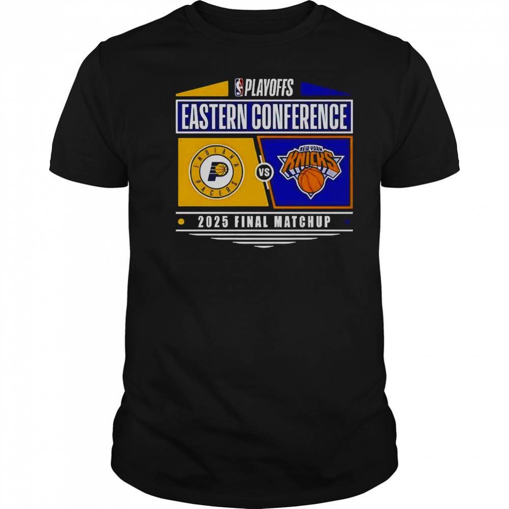 Indiana Pacers Vs New York Knicks 2025 Eastern Conference Finals NBA Playoffs Matchup T-Shirt