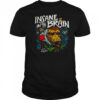 Insane In The Brain Love Vincent T shirts