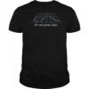 It’s Not Great Dan T-Shirt