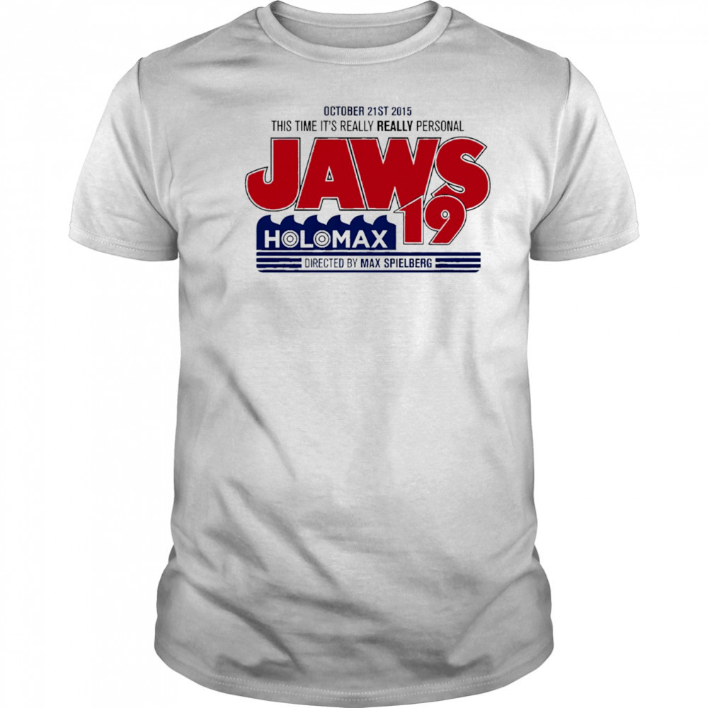 Jaws Holomax 19 this time it’s really really personal shirt