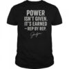 Jordynne Grace Gracefully Brutal Power Isn’t Given It’s Earned Rep By Rep WWE Signature t-shirt