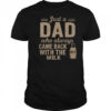 Just A Dad Who Always Came Back With The Milk T-Shirt