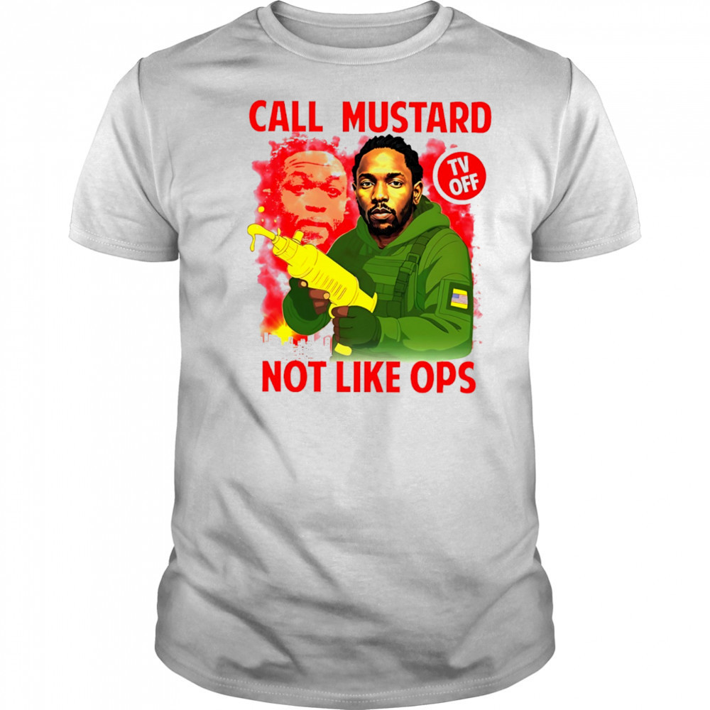kendrick Lamar call mustard not like ops shirt