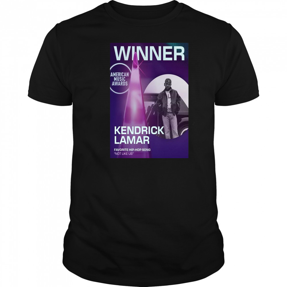 Kendrick Lamar Not Like Us AMAs 2025 Favorite Hip-Hop Song Winner Shirt